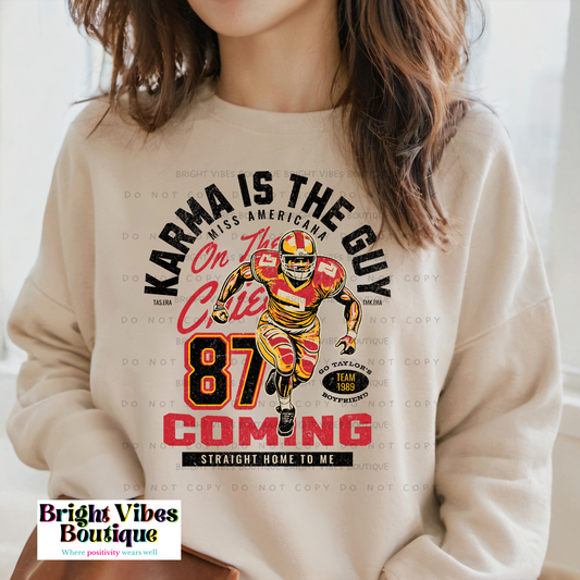 Karma Is The Guy Sweatshirt