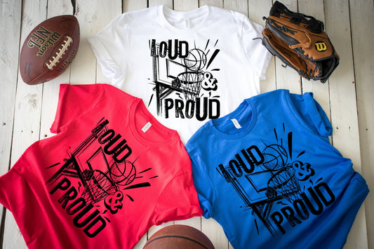 Loud & Proud Basketball T-Shirt