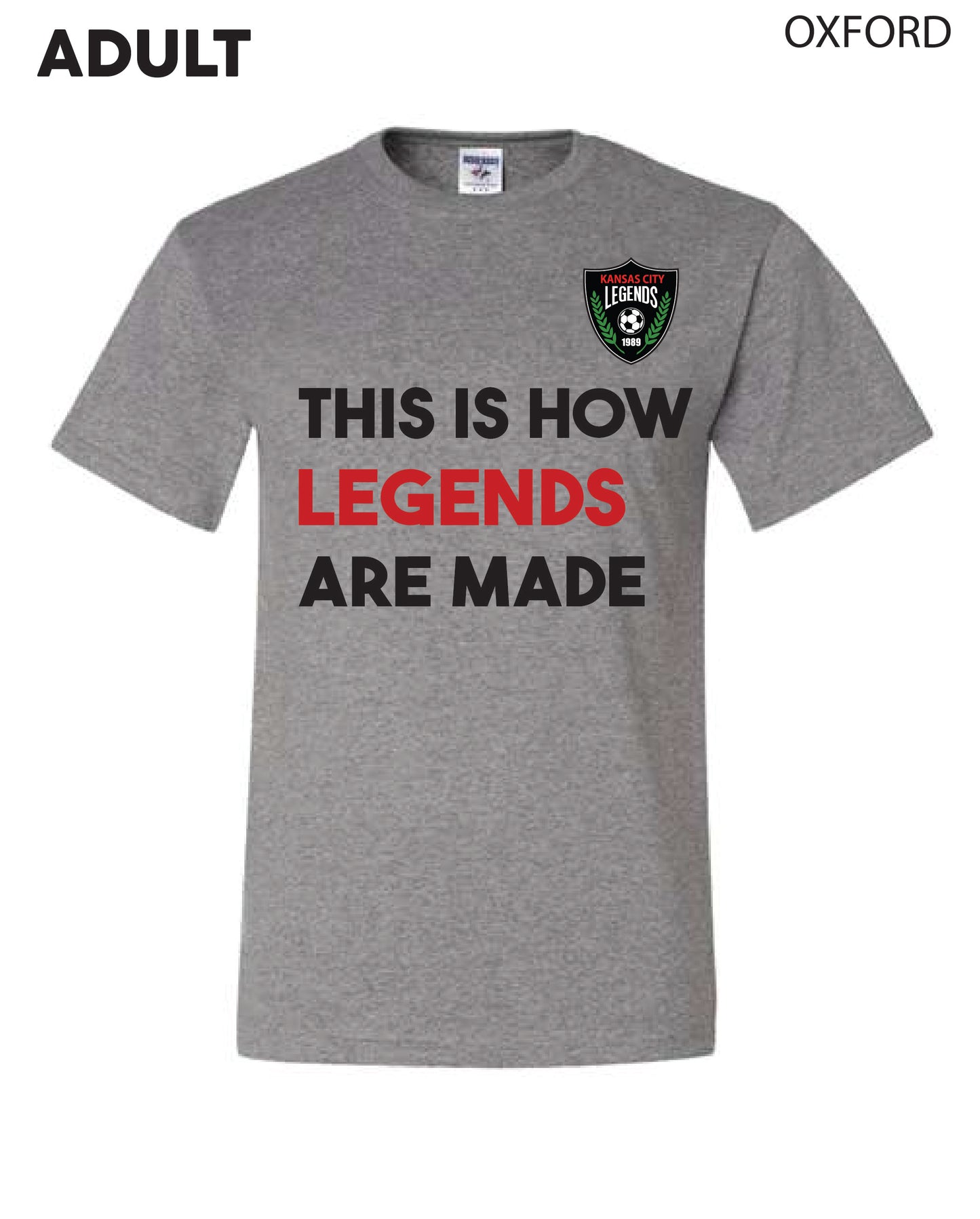 Adult - This Is How Legends Are Made - Casual Tee